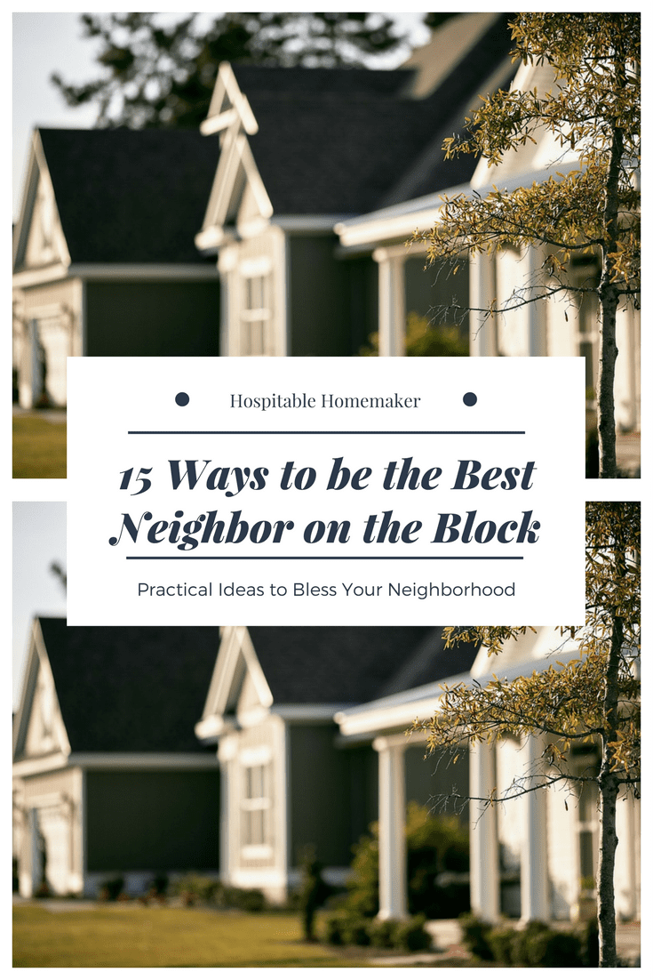 15 Ways You Can Be The Best Neighbor On the Block!